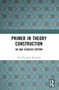 Primer in Theory Construction (An A&B Classics Edition) by Paul Davidson Reynolds, 9780205501281