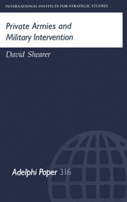 Private Armies and Military Intervention by David Shearer, 9780198294405