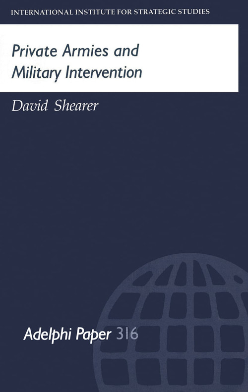 Private Armies and Military Intervention by David Shearer, 9780198294405