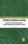 Private Lending in China (Practice, Law, and Regulation of Shadow Banking and Alternative Finance) - 9780367513955 by Lerong Lu, 9780367513955