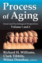Process of Aging (Social and Psychological Perspectives) - 9780202363035 by Richard H. Williams, 9780202363035