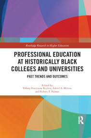 Professional Education at Historically Black Colleges and Universities (Past Trends and Future Outcomes) - 9780367884840 by Tiffany Fountaine Boykin, Adriel Hilton, Robert Palmer, 9780367884840