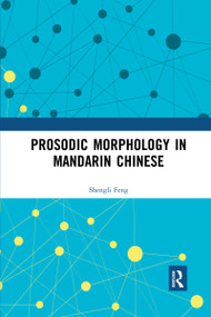Prosodic Morphology in Mandarin Chinese - 9780367598112 by Shengli Feng, 9780367598112