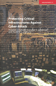 Protecting Critical Infrastructures Against Cyber-Attack by Stephen Lukasik, 9780198530169