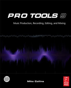 Pro Tools 9 (Music Production, Recording, Editing, and Mixing) - 9780240522487 by Mike Collins, 9780240522487