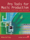 Pro Tools for Music Production (Recording, Editing and Mixing) by Mike Collins, 9780240519432