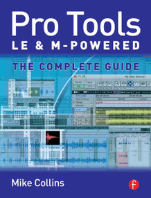 Pro Tools LE and M-Powered (The complete guide) - 9780240519999 by Mike Collins, 9780240519999