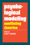 Psychological Modeling (Conflicting Theories) - 9780202308487 by Anselm L. Strauss, 9780202308487
