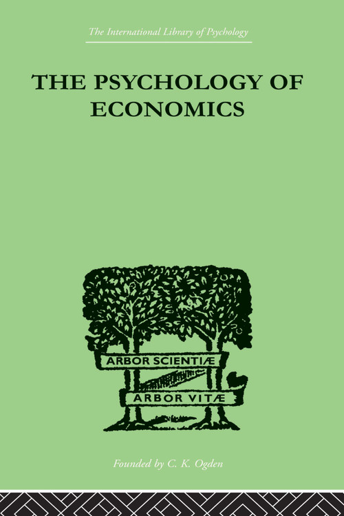 The Psychology Of Economics by Walter A Weisskopf, 9780415868860