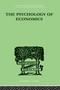 The Psychology Of Economics by Walter A Weisskopf, 9780415868860