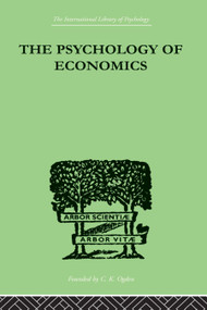 The Psychology Of Economics by Walter A Weisskopf, 9780415868860