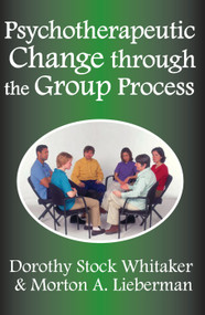 Psychotherapeutic Change Through the Group Process - 9780202362311 by Leonard Blank, 9780202362311
