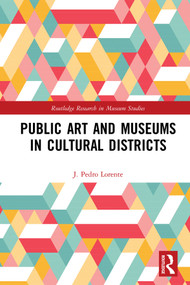 Public Art and Museums in Cultural Districts - 9780367587000 by J. Lorente, 9780367587000