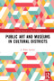 Public Art and Museums in Cultural Districts - 9780367587000 by J. Lorente, 9780367587000