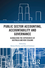 Public Sector Accounting, Accountability and Governance (Globalising the Experiences of Australia and New Zealand) - 9780367588441 by Robyn Pilcher, David Gilchrist, 9780367588441