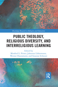 Public Theology, Religious Diversity, and Interreligious Learning - 9780367589608 by Manfred L. Pirner, Johannes Lahnemann, Werner Haussmann, Susanne Schwarz, 9780367589608