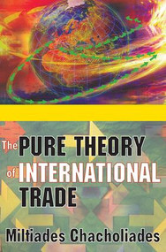 The Pure Theory of International Trade - 9780202308449 by Miltiades Chacholiades, 9780202308449