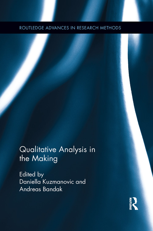 Qualitative Analysis in the Making - 9780367600112 by Daniella Kuzmanovic, Andreas Bandak, 9780367600112