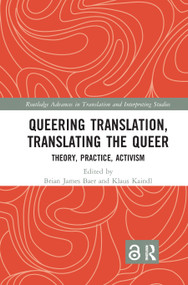 Queering Translation, Translating the Queer (Theory, Practice, Activism) - 9780367365677 by Brian James Baer, Klaus Kaindl, 9780367365677