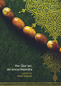 The Qur'an (An Encyclopedia) by Oliver Leaman, 9780415775298