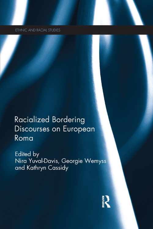 Racialized Bordering Discourses on European Roma - 9780367264857 by Nira Yuval Davis, Georgie Wemyss, Kathryn Cassidy, 9780367264857