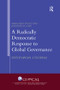 A Radically Democratic Response to Global Governance (Dystopian Utopias) - 9780367075644 by Margaret Stout, Jeannine M. Love, 9780367075644