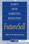 Radios Niche Marketing Revolution FutureSell by Ashley Herweg, Godfrey Herweg, 9780240802022