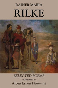Rainer Maria Rilke (Selected Poems) by R. Rilke, Albert E. Flemming, 9780415904056