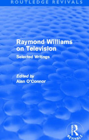 Raymond Williams on Television (Routledge Revivals) (Selected Writings) - 9780415509299 by Raymond Williams, 9780415509299