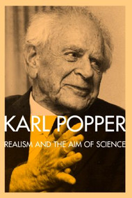 Realism and the Aim of Science (From the Postscript to The Logic of Scientific Discovery) - 9780415084000 by Karl Popper, W.W. Bartley, III, 9780415084000