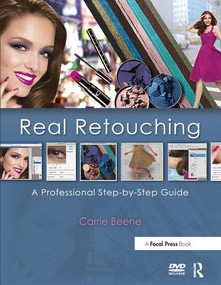 Real Retouching (The Professional Step-by-Step Guide) by Carrie Beene, 9780240814179
