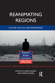 Reanimating Regions (Culture, Politics, and Performance) - 9780367874087 by James Riding, Martin Jones, 9780367874087