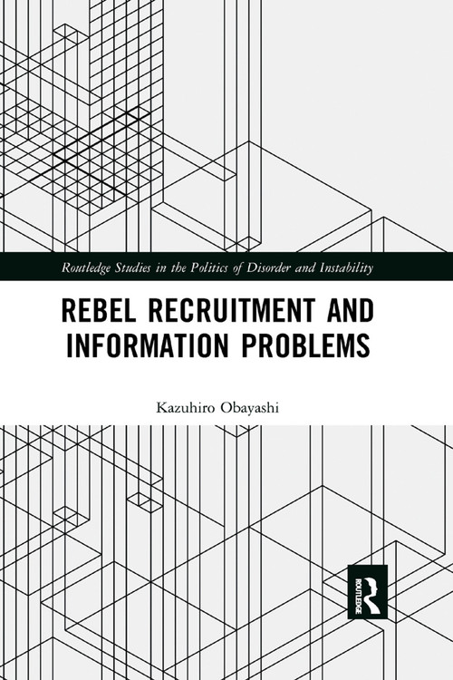 Rebel Recruitment and Information Problems - 9780367272913 by Kazuhiro Obayashi, 9780367272913