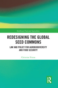 Redesigning the Global Seed Commons (Law and Policy for Agrobiodiversity and Food Security) - 9780367582975 by Christine Frison, 9780367582975