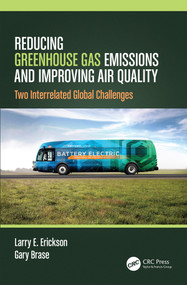 Reducing Greenhouse Gas Emissions and Improving Air Quality (Two Interrelated Global Challenges) - 9780367408756 by Larry E. Erickson, Gary Brase, 9780367408756