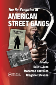 The Re-Evolution of American Street Gangs - 9780367598174 by Dale L. June, Mohamad Khatibloo, Gregorio Estevane, 9780367598174