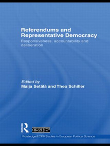 Referendums and Representative Democracy (Responsiveness, Accountability and Deliberation) - 9780415849272 by Maija Setälä, Theo Schiller, 9780415849272