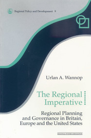 The Regional Imperative (Regional Planning and Governance in Britain, Europe and the United States) - 9780117023680 by Urlan A. Wannop, 9780117023680