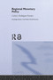 Regional Monetary Policy by Carlos Javier Rodriguez Fuentes, 9780415651417