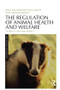 The Regulation of Animal Health and Welfare (Science, Law and Policy) - 9780415827485 by John McEldowney, Wyn Grant, Graham Medley, 9780415827485