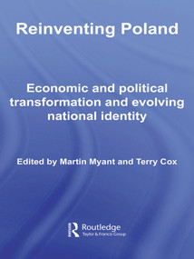 Reinventing Poland (Economic and Political Transformation and Evolving National Identity) - 9780415674843 by Martin Myant, Terry Cox, 9780415674843