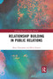Relationship Building in Public Relations - 9780367876234 by Petra Theunissen, Helen Sissons, 9780367876234
