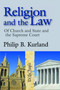Religion and the Law (of Church and State and the Supreme Court) - 9780202363042 by Philip Kurland, 9780202363042