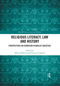 Religious Literacy, Law and History (Perspectives on European Pluralist Societies) - 9780367534196 by Alberto Melloni, Francesca Cadeddu, 9780367534196