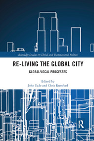 Re-Living the Global City (Global/Local Processes) - 9780367871239 by John Eade, Chris Rumford, 9780367871239