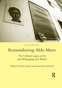 Remembering Aldo Moro (The Cultural Legacy of the 1978 Kidnapping and Murder) - 9780367603137 by Ruth Glynn, 9780367603137