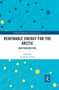 Renewable Energy for the Arctic (New Perspectives) - 9780367511739 by Gisele Arruda, 9780367511739