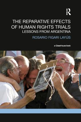 The Reparative Effects of Human Rights Trials (Lessons From Argentina) - 9780367191832 by Rosario Layus, 9780367191832