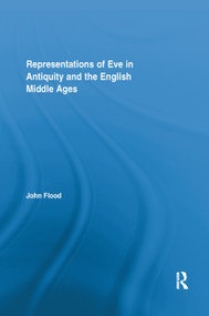 Representations of Eve in Antiquity and the English Middle Ages - 9780367864804 by John Flood, 9780367864804