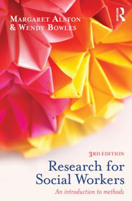 Research for Social Workers (An Introduction to Methods) - 9780415506816 by Margaret Alston, Wendy Bowles, 9780415506816